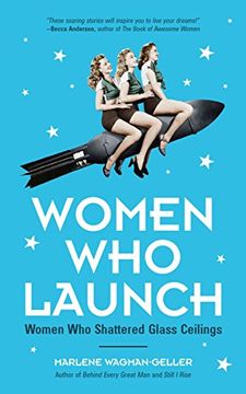 portada Women who Launch: The Women who Shattered Glass Ceilings 