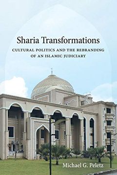 portada Sharia Transformations: Cultural Politics and the Rebranding of an Islamic Judiciary (in English)