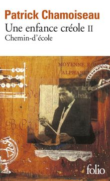 portada une enfance creole t2 chemin d ` ecole (in French)