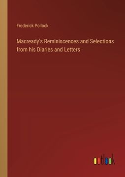 portada Macready's Reminiscences and Selections from his Diaries and Letters (en Inglés)