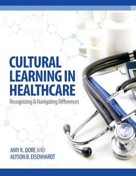 portada Cultural Learning in Healthcare: Recognizing and Managing Differences (in English)