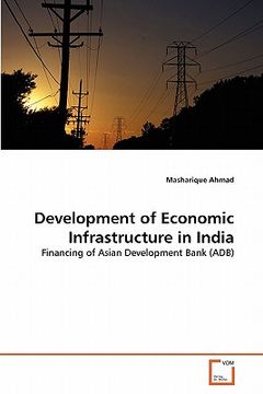 portada development of economic infrastructure in india (en Inglés)