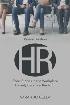 portada HR: Short Stories in the Workplace Loosely Based on the Truth (en Inglés)