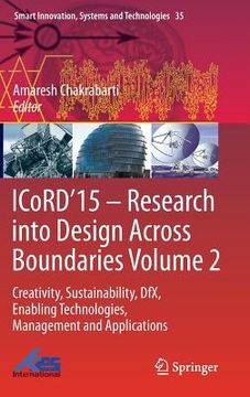portada Icord'15 - Research Into Design Across Boundaries Volume 2: Creativity, Sustainability, Dfx, Enabling Technologies, Management and Applications (en Inglés)
