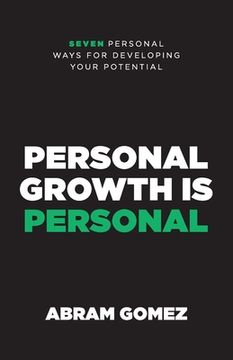 portada Personal Growth Is Personal: Seven Personal Ways for Developing Your Potential