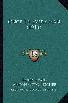 portada once to every man (1914) (en Inglés)