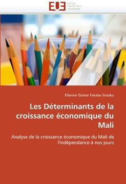 portada Les Déterminants de la croissance économique du Mali: Analyse de la croissance économique du Mali de l'indépendance à nos jours