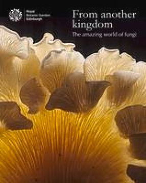 portada From Another Kingdom: The Amazing World of Fungi (en Inglés)
