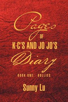portada pages of k-c's and jo jo's diary: book one: bullies