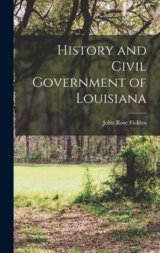 portada History and Civil Government of Louisiana (en Inglés)