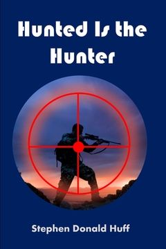 portada Hunted is the Hunter: Wee, Wicked Whispers: Collected Short Stories 2007 - 2008 (en Inglés)