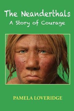 portada The Neanderthals: A Story of Courage (en Inglés)