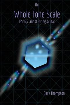 portada The Whole Tone Scale: For 6, 7 and 8 String Guitar