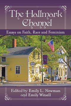 portada The Hallmark Channel: Essays on Faith, Race and Feminism (en Inglés)