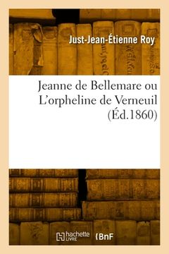 portada Jeanne de Bellemare ou L'orpheline de Verneuil (en Francés)