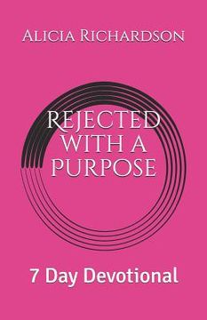 portada Rejected with a Purpose: 7 Day Devotional (en Inglés)