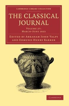 portada The Classical Journal 40 Volume Set: The Classical Journal: Volume 27, March-June 1823, Paperback (Cambridge Library Collection - Classic Journals) (in English)
