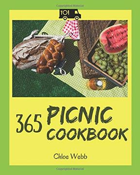 portada Picnic Cookbook 365: Enjoy 365 Days With Amazing Picnic Recipes in Your own Picnic Cookbook! [Book 1] (en Inglés)