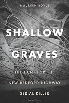 portada Shallow Graves: The Hunt for the New Bedford Highway Serial Killer