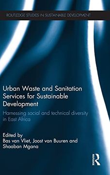 portada Urban Waste and Sanitation Services for Sustainable Development: Harnessing Social and Technical Diversity in East Africa (Routledge Studies in Sustainable Development) (in English)