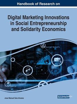 portada Handbook of Research on Digital Marketing Innovations in Social Entrepreneurship and Solidarity Economics (en Inglés)