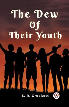 portada The Dew Of Their Youth (en Inglés)