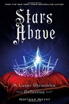 portada Stars Above: A Lunar Chronicles Collection (in English)