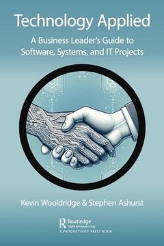 portada Technology Applied: A Business Leader's Guide to Software, Systems and it Projects