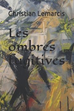 portada Les ombres fugitives (in French)