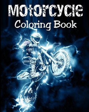 portada Motorcycle Coloring Book: Motorcycles Illustrations for Relaxation of Teens and Adults