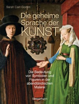 portada Die geheime Sprache der Kunst: Die Bedeutung von Symbolen und Figuren in der abendländischen Malerei (in German)