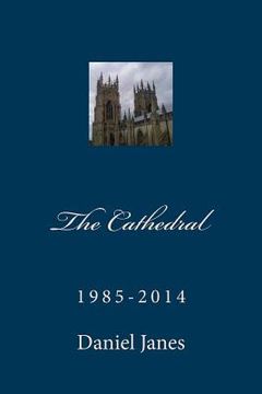 portada The Cathedral: Religious Poetry 1985-2014 (en Inglés)
