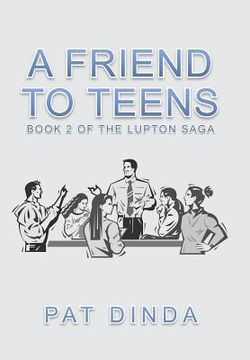 portada A Friend to Teens: Book 2 of the Lupton Saga (en Inglés)