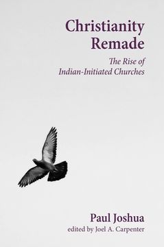 portada Christianity Remade: The Rise of Indian-Initiated Churches (en Inglés)