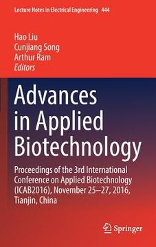 portada Advances in Applied Biotechnology: Proceedings of the 3rd International Conference on Applied Biotechnology (Icab2016), November 25-27, 2016, Tianjin,