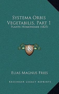 portada Systema Orbis Vegetabilis, Part 1: Plante Homonemee (1825) (in Latin)