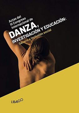 portada Iii Congreso Internacional de Danza, Investigación y Educación: Género e Inclusión Social (Libargo Investiga)