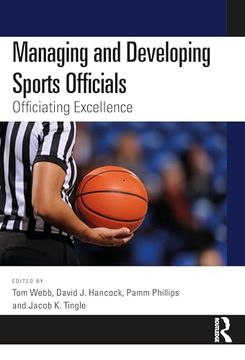 portada Managing and Developing Sports Officials: Officiating Excellence (in English)