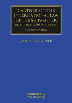 portada Cartner on the International law of the Shipmaster: On the new Command at sea (Maritime and Transport law Library) (en Inglés)