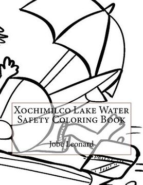 portada Xochimilco Lake Water Safety Coloring Book (en Inglés)