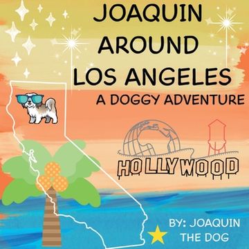 portada Joaquin Around Los Angeles: A Doggy Adventure (en Inglés)