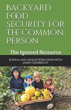 portada Backyard Food Security for the Common Person: The Ignored Resource (en Inglés)