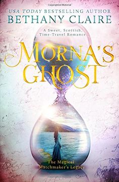 portada Morna's Ghost: A Sweet, Scottish Time Travel Romance: Volume 8 (The Magical Matchmaker's Legacy)