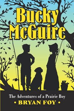 portada Bucky Mcguire: The Adventures of a Prairie boy (en Inglés)