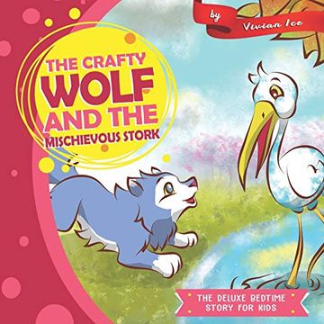 portada The Crafty Wolf and the Mischievous Stork: The Deluxe Bedtime Story for Kids (in English)