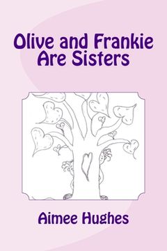portada Olive and Frankie Are Sisters (in English)