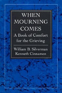 portada when mourning comes: a book of comfort for the grieving (en Inglés)