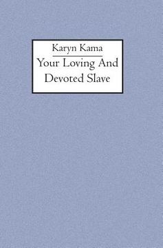 portada Your loving and devoted slave (in English)