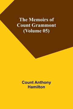 portada The Memoirs of Count Grammont (Volume 05) (en Inglés)