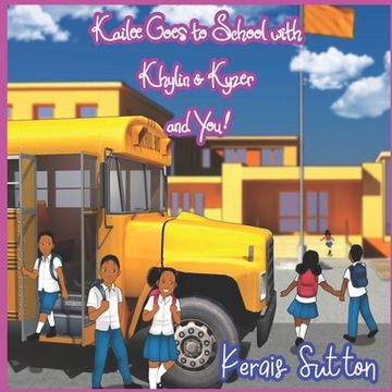 portada Kailee Goes to School with Khylin & Kyzer and You! (in English)